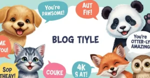 Animal Puns Compliments